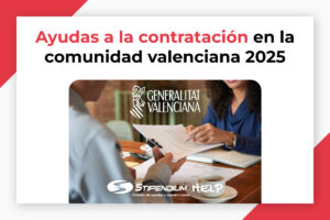 Lee más sobre el artículo Ayudas a la contratación en la Comunidad Valenciana 2025