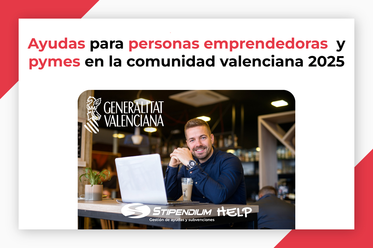 En este momento estás viendo Ayudas para personas emprendedoras y pymes en la Comunidad Valenciana 2025