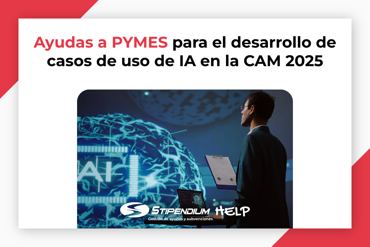 En este momento estás viendo Ayudas a PYMES para el desarrollo de casos de uso de IA en la CAM (2025)