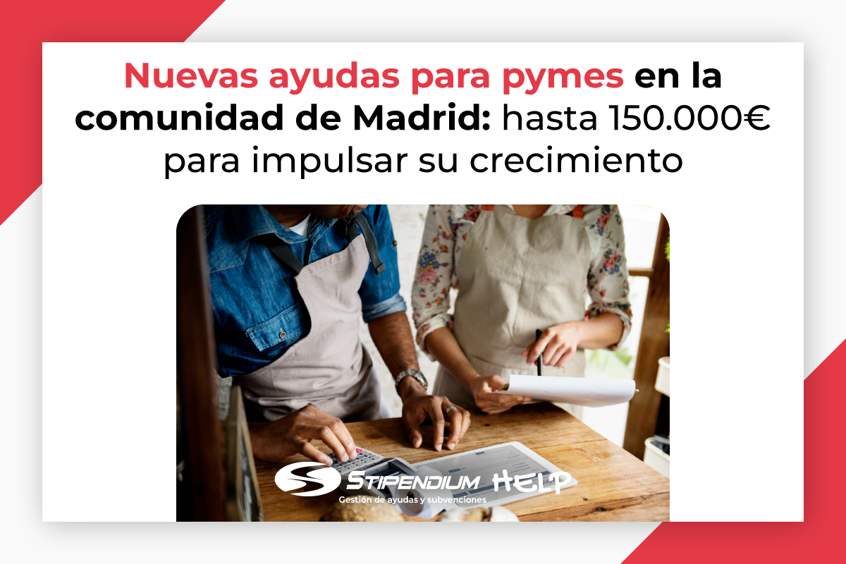 En este momento estás viendo Nuevas ayudas para pymes ya constituidas en la CAM: hasta 150.000 euros para impulsar su crecimiento