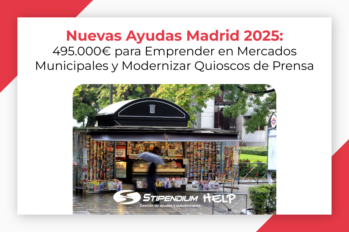 En este momento estás viendo Nuevas Ayudas Madrid 2025: 495.000 € para Emprender en Mercados Municipales y Modernizar Quioscos de Prensa