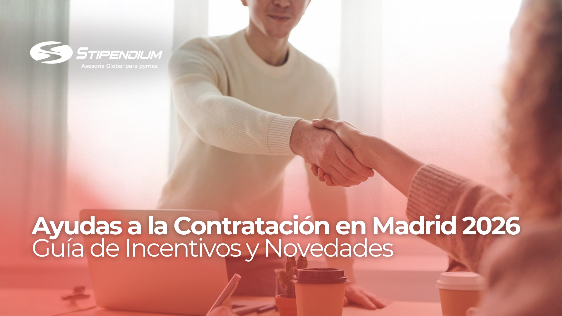 En este momento estás viendo Ayudas a la Contratación en Madrid 2026: Guía de Incentivos y Novedades 