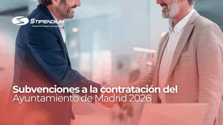 Lee más sobre el artículo Subvenciones a la contratación del Ayuntamiento de Madrid 2026: hasta 5.200 € por trabajador  