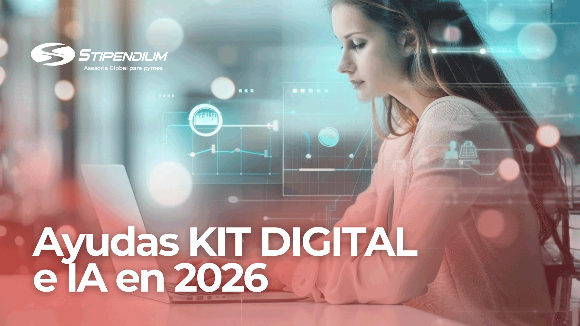 En este momento estás viendo  Ayudas Kit Digital e IA 2026: Cómo obtener el bono para Inteligencia Artificial   