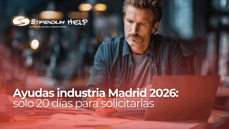 Lee más sobre el artículo Ayudas industria Comunidad de Madrid 2026: abierto el plazo (solo 20 días hábiles)